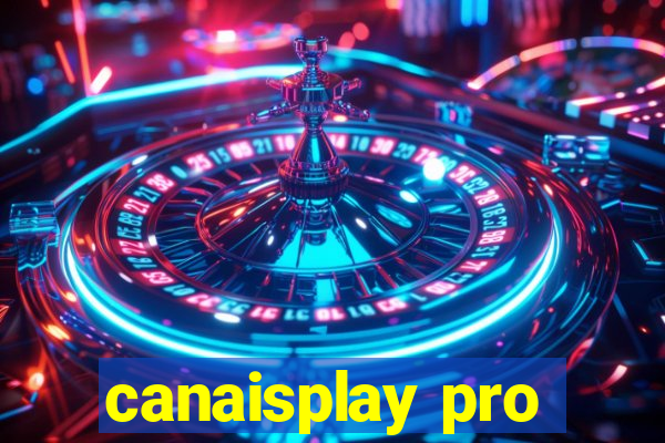 canaisplay pro